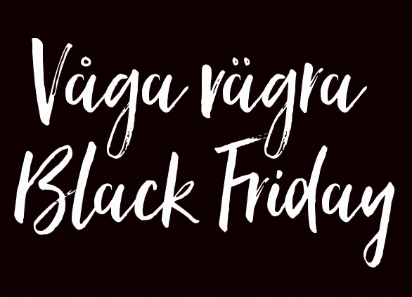 Våga vägra black friday