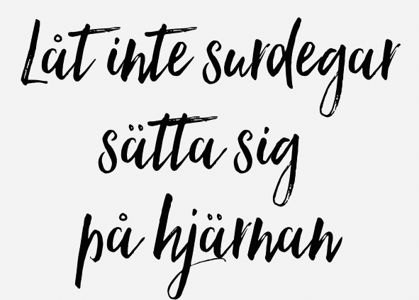 Låt inte surdegar sätta sig på hjärnan