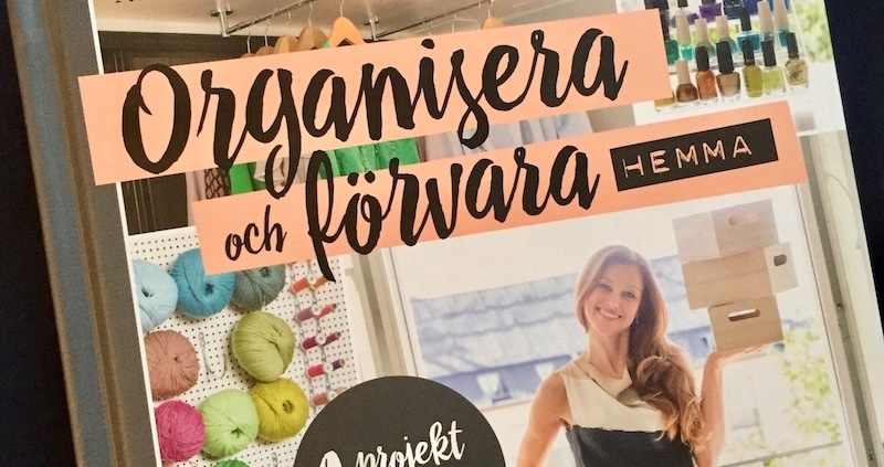 Organisera och förvara hemma - ett projekt i veckan